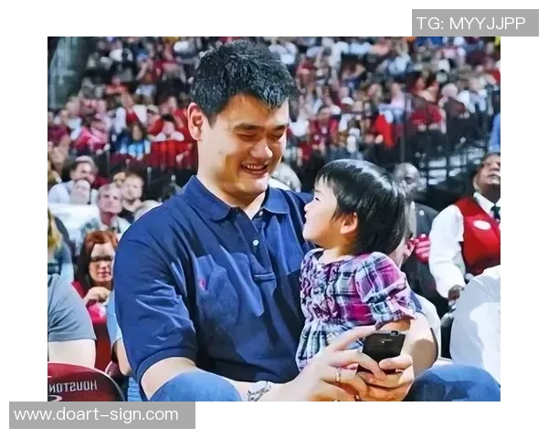 姚明身高与妻子身高差异揭秘两人甜蜜生活的背后故事