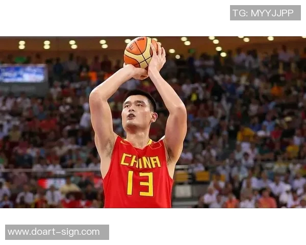 姚明0708赛季精彩瞬间回顾见证中国篮球传奇的辉煌时刻